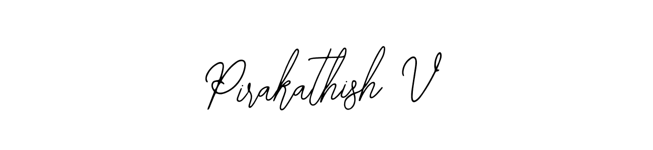 The best way (Bearetta-2O07w) to make a short signature is to pick only two or three words in your name. The name Pirakathish V include a total of six letters. For converting this name. Pirakathish V signature style 12 images and pictures png