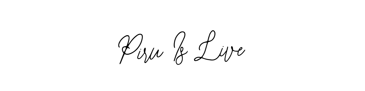 if you are searching for the best signature style for your name Piru Is Live. so please give up your signature search. here we have designed multiple signature styles  using Bearetta-2O07w. Piru Is Live signature style 12 images and pictures png