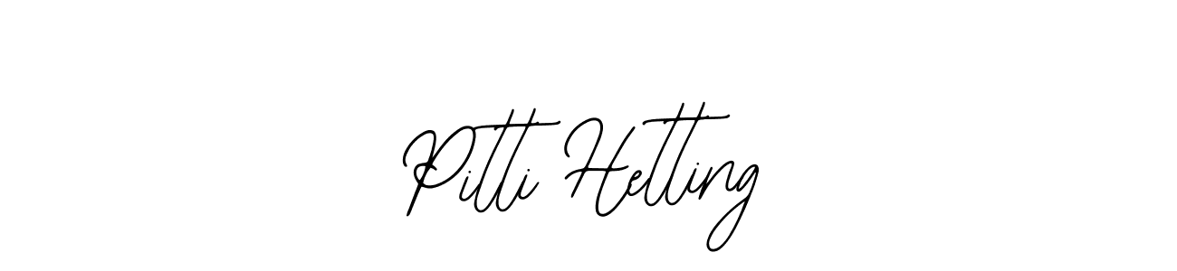 Make a beautiful signature design for name Pitti Hetting. With this signature (Bearetta-2O07w) style, you can create a handwritten signature for free. Pitti Hetting signature style 12 images and pictures png