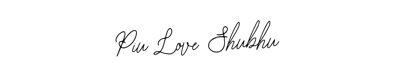 Also we have Piu Love Shubhu name is the best signature style. Create professional handwritten signature collection using Bearetta-2O07w autograph style. Piu Love Shubhu signature style 12 images and pictures png