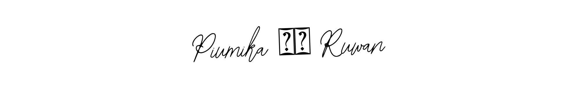 Also we have Piumika ♥️ Ruwan name is the best signature style. Create professional handwritten signature collection using Bearetta-2O07w autograph style. Piumika ♥️ Ruwan signature style 12 images and pictures png