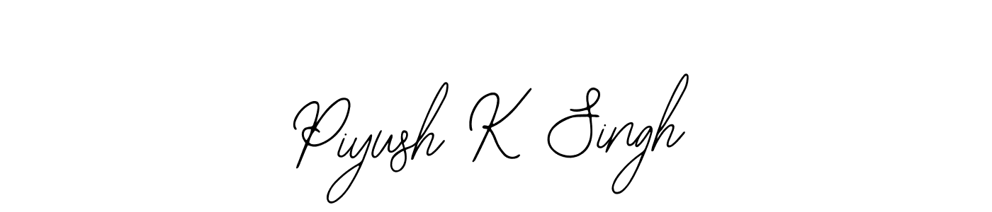 Design your own signature with our free online signature maker. With this signature software, you can create a handwritten (Bearetta-2O07w) signature for name Piyush K Singh. Piyush K Singh signature style 12 images and pictures png