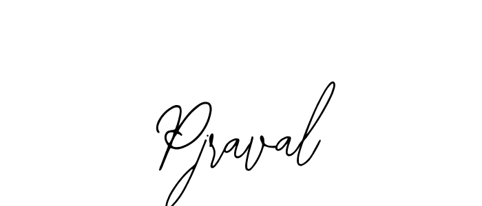 You should practise on your own different ways (Bearetta-2O07w) to write your name (Pjraval) in signature. don't let someone else do it for you. Pjraval signature style 12 images and pictures png