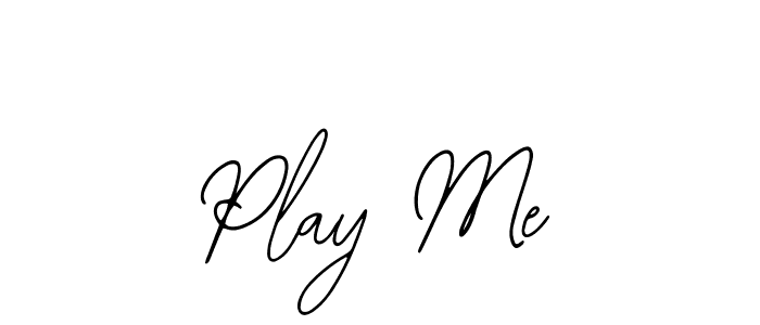 Also we have Play Me name is the best signature style. Create professional handwritten signature collection using Bearetta-2O07w autograph style. Play Me signature style 12 images and pictures png