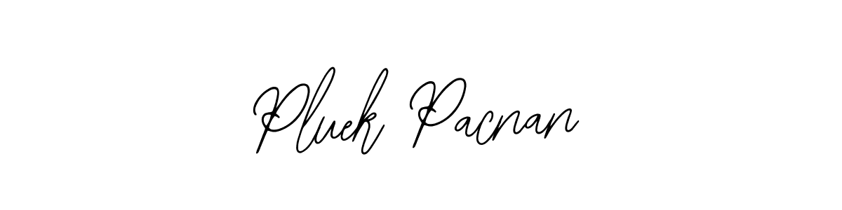 How to make Pluek Pacnan name signature. Use Bearetta-2O07w style for creating short signs online. This is the latest handwritten sign. Pluek Pacnan signature style 12 images and pictures png