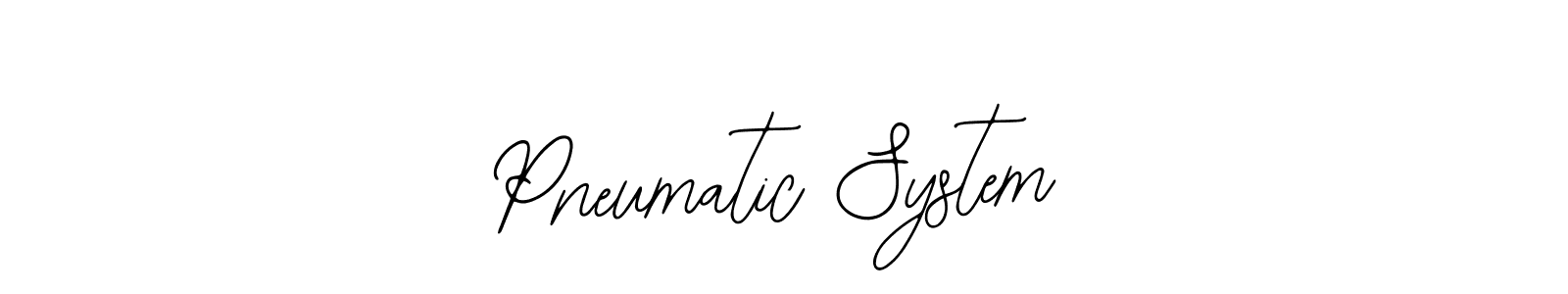 Create a beautiful signature design for name Pneumatic System. With this signature (Bearetta-2O07w) fonts, you can make a handwritten signature for free. Pneumatic System signature style 12 images and pictures png