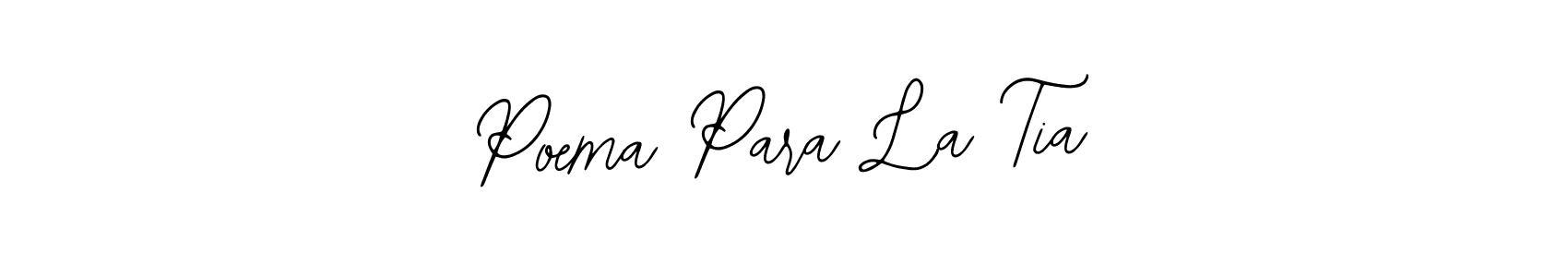 Also You can easily find your signature by using the search form. We will create Poema Para La Tia name handwritten signature images for you free of cost using Bearetta-2O07w sign style. Poema Para La Tia signature style 12 images and pictures png