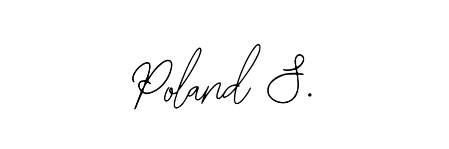 Design your own signature with our free online signature maker. With this signature software, you can create a handwritten (Bearetta-2O07w) signature for name Poland S.. Poland S. signature style 12 images and pictures png