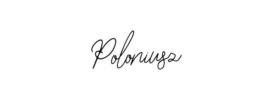 How to make Poloniusz name signature. Use Bearetta-2O07w style for creating short signs online. This is the latest handwritten sign. Poloniusz signature style 12 images and pictures png