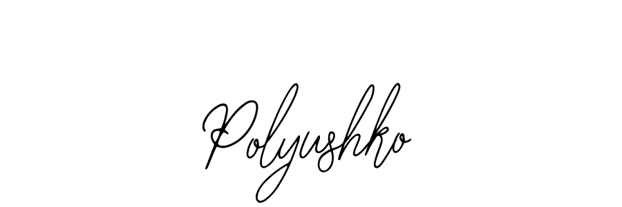 How to make Polyushko signature? Bearetta-2O07w is a professional autograph style. Create handwritten signature for Polyushko name. Polyushko signature style 12 images and pictures png