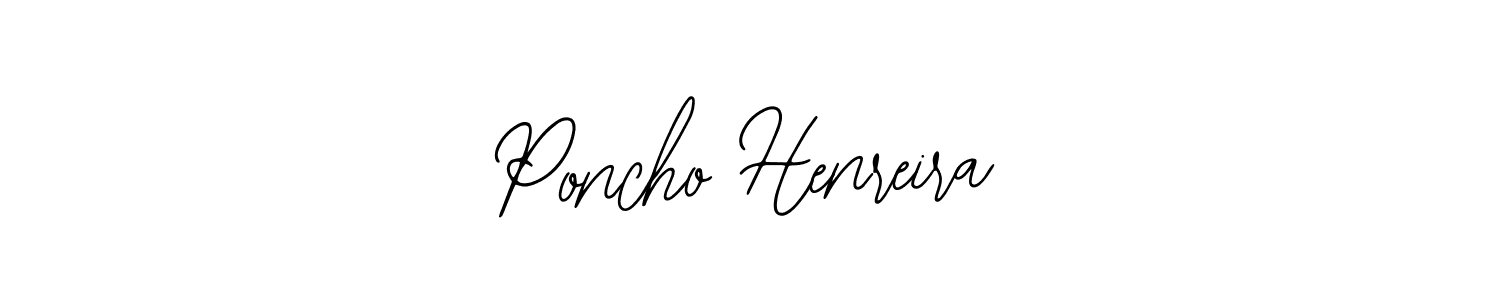 Poncho Henreira stylish signature style. Best Handwritten Sign (Bearetta-2O07w) for my name. Handwritten Signature Collection Ideas for my name Poncho Henreira. Poncho Henreira signature style 12 images and pictures png