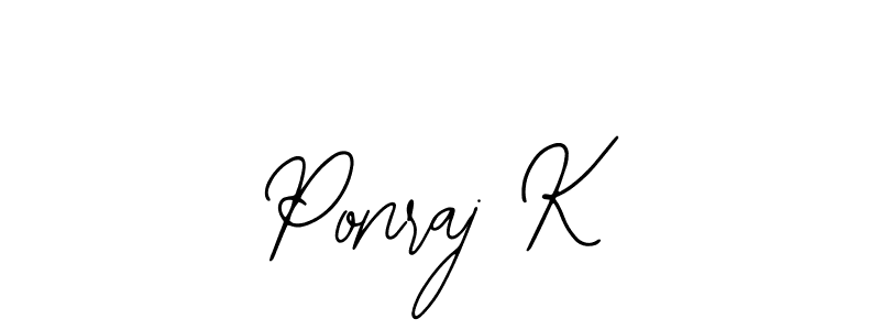 Also we have Ponraj K name is the best signature style. Create professional handwritten signature collection using Bearetta-2O07w autograph style. Ponraj K signature style 12 images and pictures png