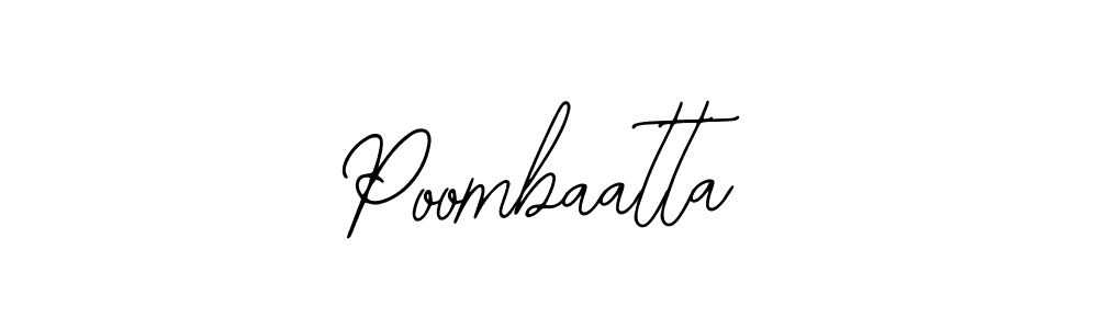 How to make Poombaatta signature? Bearetta-2O07w is a professional autograph style. Create handwritten signature for Poombaatta name. Poombaatta signature style 12 images and pictures png