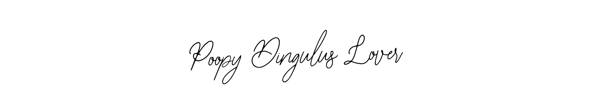 How to make Poopy Dingulus Lover name signature. Use Bearetta-2O07w style for creating short signs online. This is the latest handwritten sign. Poopy Dingulus Lover signature style 12 images and pictures png