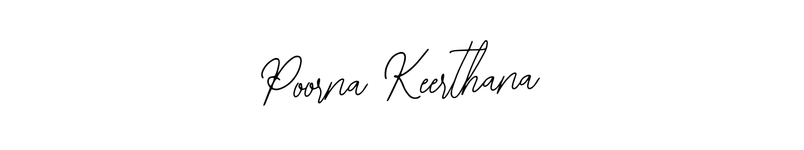 You should practise on your own different ways (Bearetta-2O07w) to write your name (Poorna Keerthana) in signature. don't let someone else do it for you. Poorna Keerthana signature style 12 images and pictures png