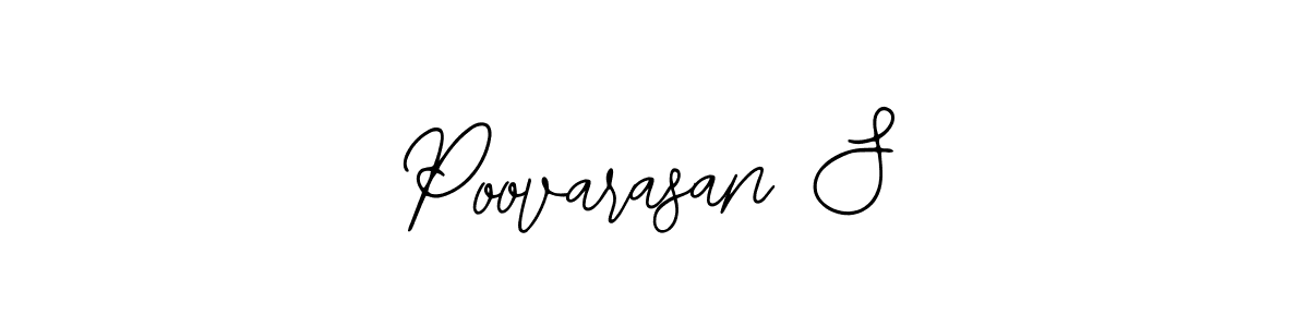 You should practise on your own different ways (Bearetta-2O07w) to write your name (Poovarasan S) in signature. don't let someone else do it for you. Poovarasan S signature style 12 images and pictures png