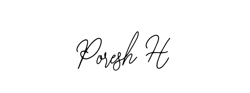 How to make Poresh H signature? Bearetta-2O07w is a professional autograph style. Create handwritten signature for Poresh H name. Poresh H signature style 12 images and pictures png