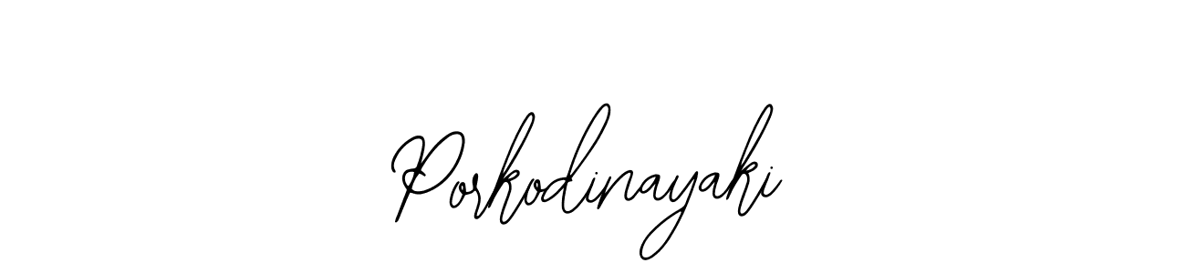 Also we have Porkodinayaki name is the best signature style. Create professional handwritten signature collection using Bearetta-2O07w autograph style. Porkodinayaki signature style 12 images and pictures png