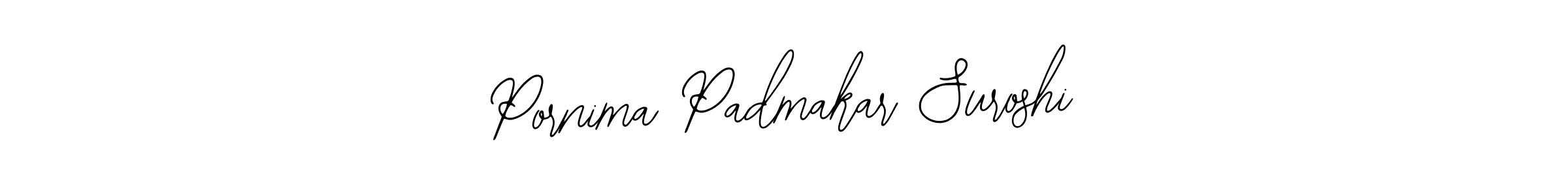 This is the best signature style for the Pornima Padmakar Suroshi name. Also you like these signature font (Bearetta-2O07w). Mix name signature. Pornima Padmakar Suroshi signature style 12 images and pictures png