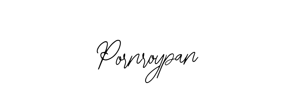 It looks lik you need a new signature style for name Pornroypan. Design unique handwritten (Bearetta-2O07w) signature with our free signature maker in just a few clicks. Pornroypan signature style 12 images and pictures png