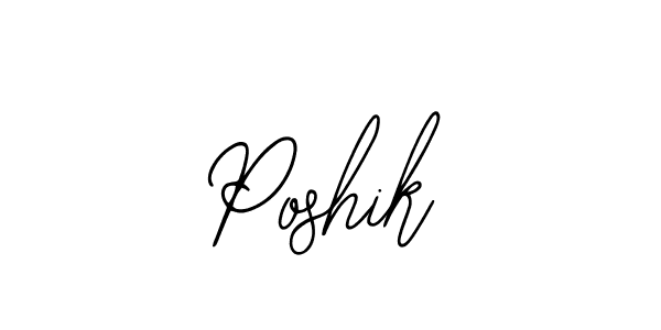 How to make Poshik name signature. Use Bearetta-2O07w style for creating short signs online. This is the latest handwritten sign. Poshik signature style 12 images and pictures png