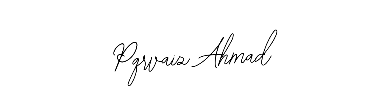 You should practise on your own different ways (Bearetta-2O07w) to write your name (Pqrvaiz Ahmad) in signature. don't let someone else do it for you. Pqrvaiz Ahmad signature style 12 images and pictures png
