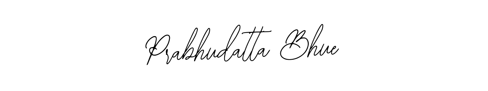 You should practise on your own different ways (Bearetta-2O07w) to write your name (Prabhudatta Bhue) in signature. don't let someone else do it for you. Prabhudatta Bhue signature style 12 images and pictures png