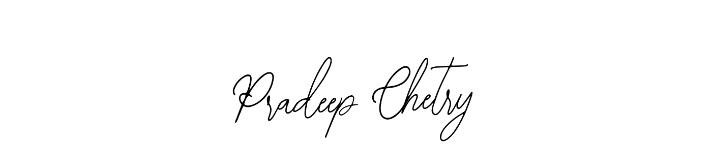You should practise on your own different ways (Bearetta-2O07w) to write your name (Pradeep Chetry) in signature. don't let someone else do it for you. Pradeep Chetry signature style 12 images and pictures png