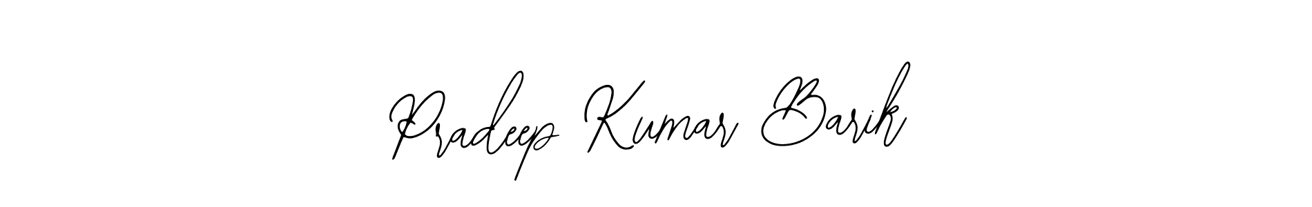 How to Draw Pradeep Kumar Barik signature style? Bearetta-2O07w is a latest design signature styles for name Pradeep Kumar Barik. Pradeep Kumar Barik signature style 12 images and pictures png