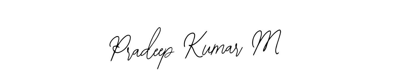 Design your own signature with our free online signature maker. With this signature software, you can create a handwritten (Bearetta-2O07w) signature for name Pradeep Kumar M. Pradeep Kumar M signature style 12 images and pictures png