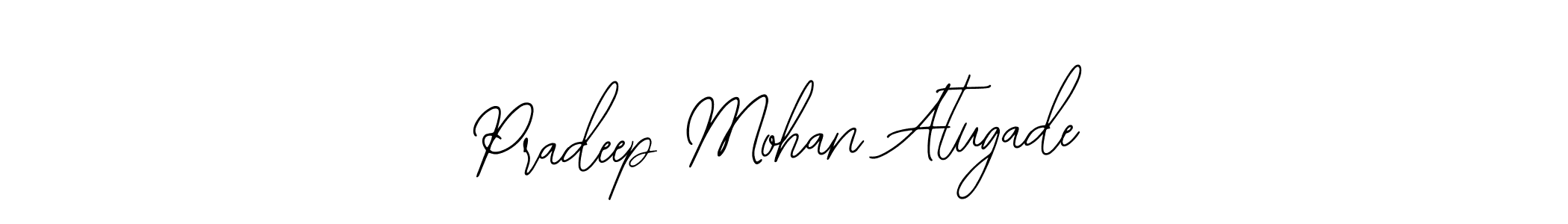 Pradeep Mohan Atugade stylish signature style. Best Handwritten Sign (Bearetta-2O07w) for my name. Handwritten Signature Collection Ideas for my name Pradeep Mohan Atugade. Pradeep Mohan Atugade signature style 12 images and pictures png