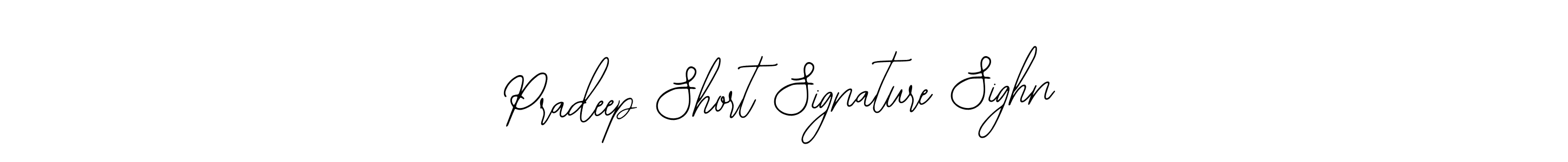 How to make Pradeep Short Signature Sighn signature? Bearetta-2O07w is a professional autograph style. Create handwritten signature for Pradeep Short Signature Sighn name. Pradeep Short Signature Sighn signature style 12 images and pictures png