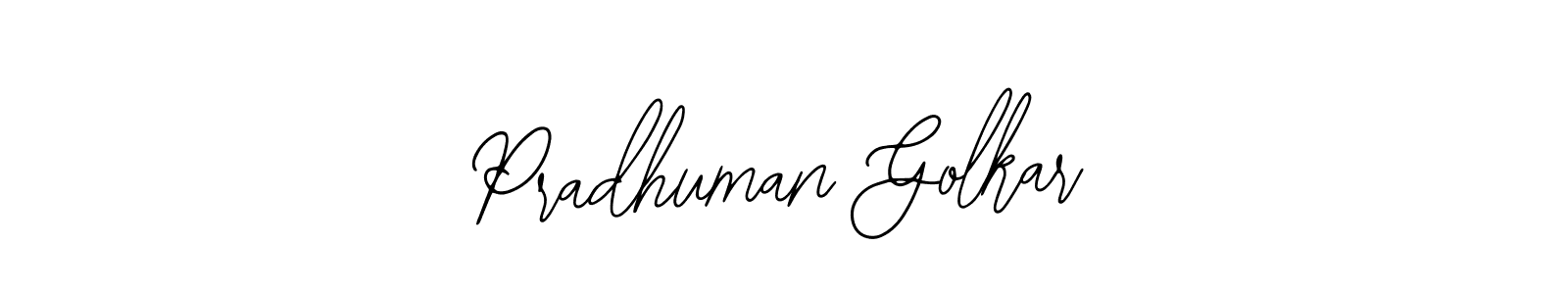 The best way (Bearetta-2O07w) to make a short signature is to pick only two or three words in your name. The name Pradhuman Golkar include a total of six letters. For converting this name. Pradhuman Golkar signature style 12 images and pictures png