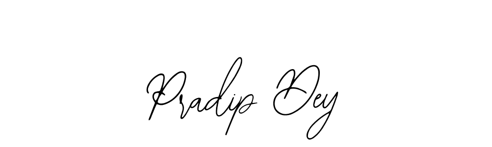 You should practise on your own different ways (Bearetta-2O07w) to write your name (Pradip Dey) in signature. don't let someone else do it for you. Pradip Dey signature style 12 images and pictures png