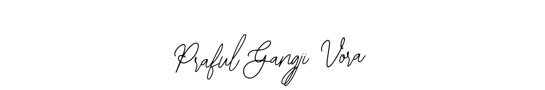 Best and Professional Signature Style for Praful Gangji Vora. Bearetta-2O07w Best Signature Style Collection. Praful Gangji Vora signature style 12 images and pictures png