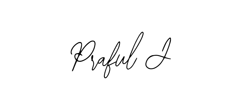 See photos of Praful J official signature by Spectra . Check more albums & portfolios. Read reviews & check more about Bearetta-2O07w font. Praful J signature style 12 images and pictures png