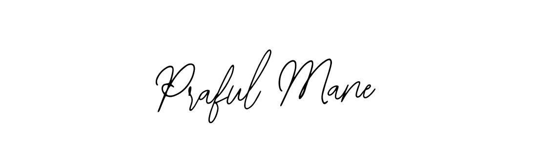 Praful Mane stylish signature style. Best Handwritten Sign (Bearetta-2O07w) for my name. Handwritten Signature Collection Ideas for my name Praful Mane. Praful Mane signature style 12 images and pictures png