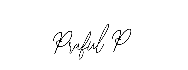 How to make Praful P signature? Bearetta-2O07w is a professional autograph style. Create handwritten signature for Praful P name. Praful P signature style 12 images and pictures png