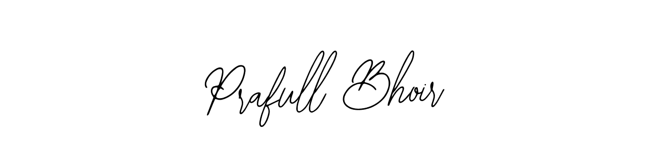 Also we have Prafull Bhoir name is the best signature style. Create professional handwritten signature collection using Bearetta-2O07w autograph style. Prafull Bhoir signature style 12 images and pictures png
