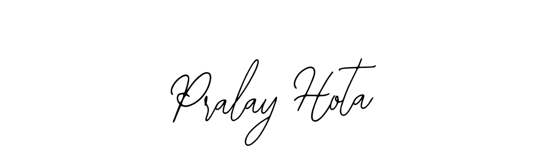 You should practise on your own different ways (Bearetta-2O07w) to write your name (Pralay Hota) in signature. don't let someone else do it for you. Pralay Hota signature style 12 images and pictures png