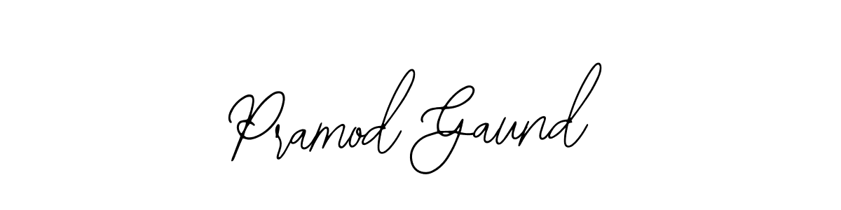 How to make Pramod Gaund signature? Bearetta-2O07w is a professional autograph style. Create handwritten signature for Pramod Gaund name. Pramod Gaund signature style 12 images and pictures png