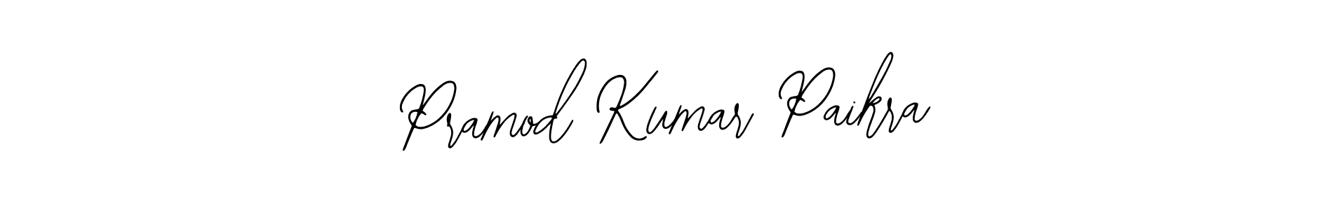 Make a short Pramod Kumar Paikra signature style. Manage your documents anywhere anytime using Bearetta-2O07w. Create and add eSignatures, submit forms, share and send files easily. Pramod Kumar Paikra signature style 12 images and pictures png
