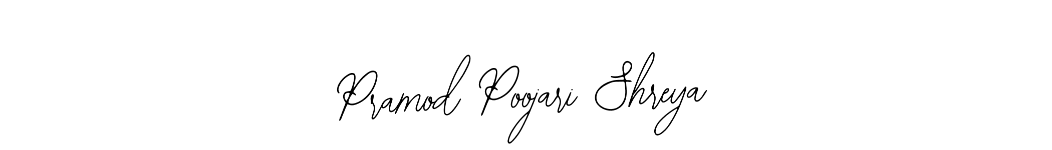 Design your own signature with our free online signature maker. With this signature software, you can create a handwritten (Bearetta-2O07w) signature for name Pramod Poojari Shreya. Pramod Poojari Shreya signature style 12 images and pictures png