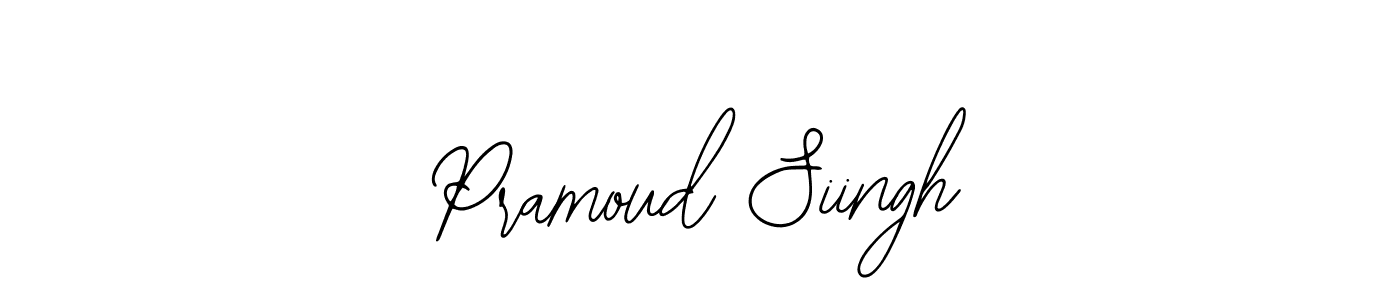Create a beautiful signature design for name Pramoud Siingh. With this signature (Bearetta-2O07w) fonts, you can make a handwritten signature for free. Pramoud Siingh signature style 12 images and pictures png