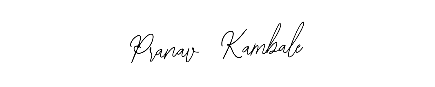 Design your own signature with our free online signature maker. With this signature software, you can create a handwritten (Bearetta-2O07w) signature for name Pranav  Kambale. Pranav  Kambale signature style 12 images and pictures png