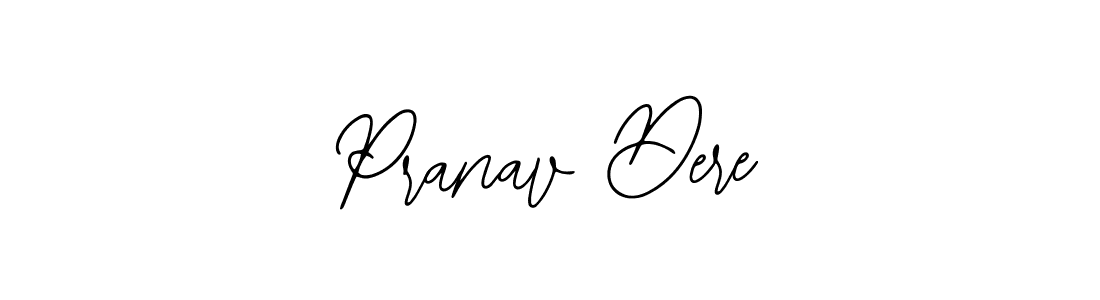 How to make Pranav Dere signature? Bearetta-2O07w is a professional autograph style. Create handwritten signature for Pranav Dere name. Pranav Dere signature style 12 images and pictures png
