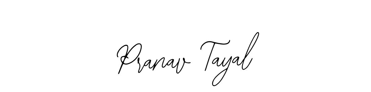 How to Draw Pranav Tayal signature style? Bearetta-2O07w is a latest design signature styles for name Pranav Tayal. Pranav Tayal signature style 12 images and pictures png