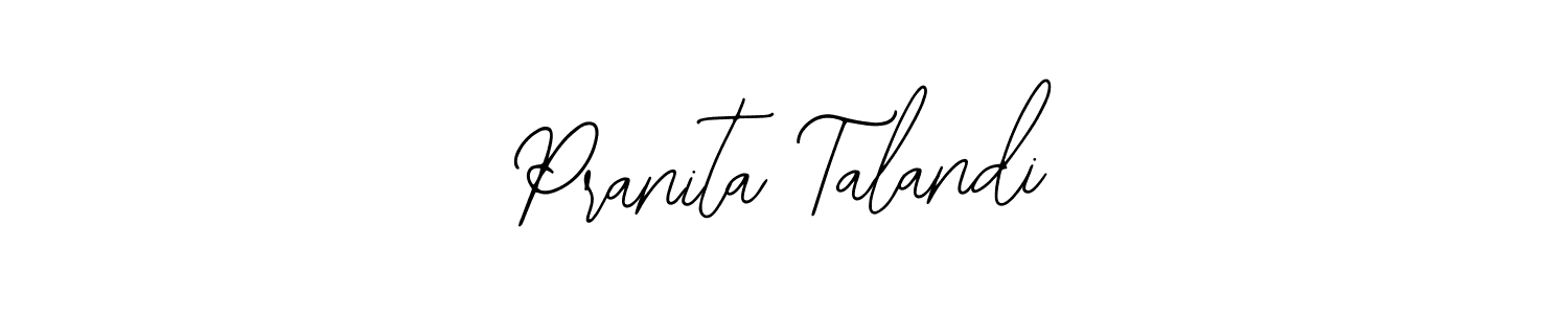 You should practise on your own different ways (Bearetta-2O07w) to write your name (Pranita Talandi) in signature. don't let someone else do it for you. Pranita Talandi signature style 12 images and pictures png