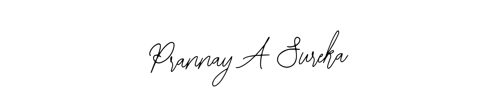 Once you've used our free online signature maker to create your best signature Bearetta-2O07w style, it's time to enjoy all of the benefits that Prannay A Sureka name signing documents. Prannay A Sureka signature style 12 images and pictures png