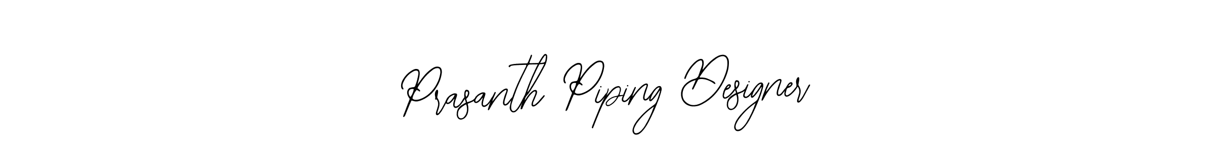 Design your own signature with our free online signature maker. With this signature software, you can create a handwritten (Bearetta-2O07w) signature for name Prasanth Piping Designer. Prasanth Piping Designer signature style 12 images and pictures png